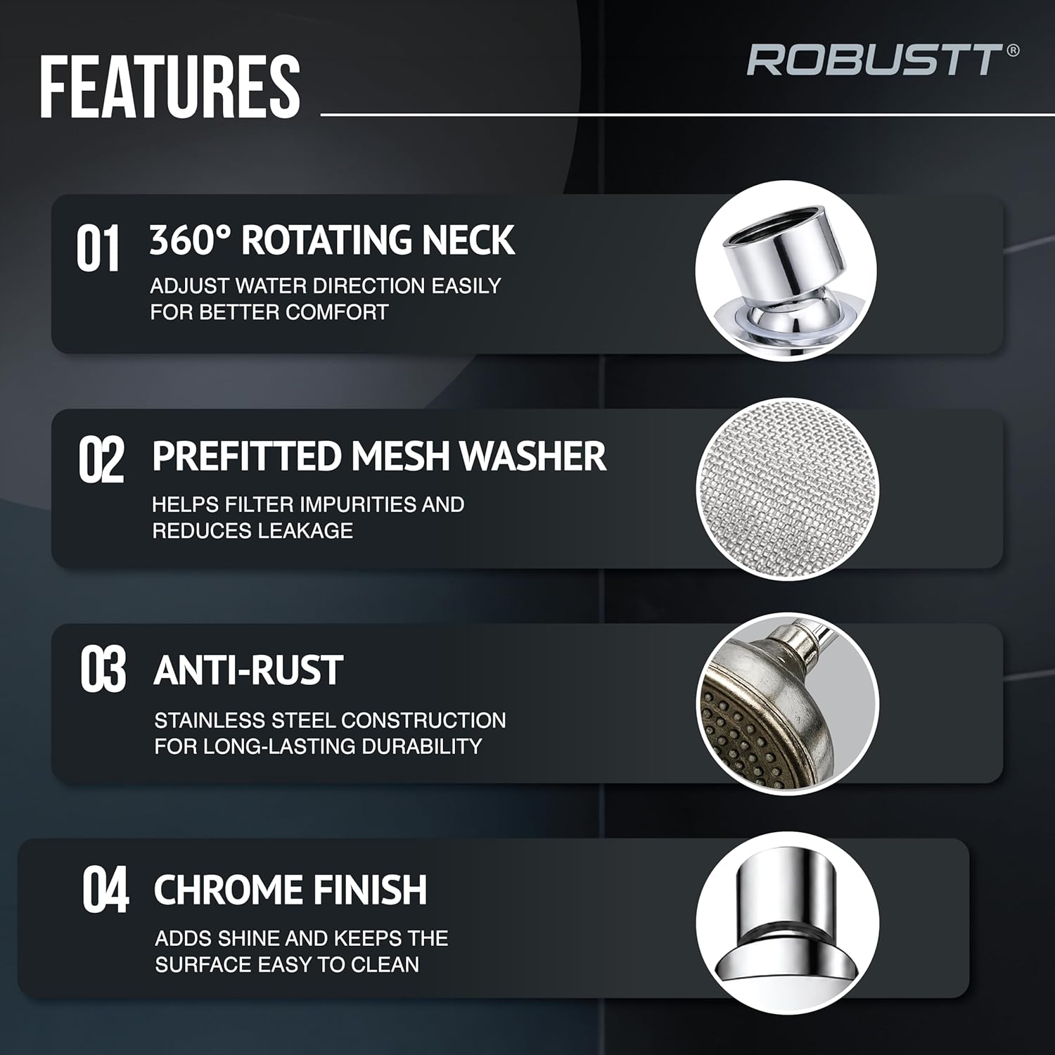 Features of Robustt shower head
